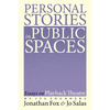 Personal Stories in Public Spaces: Essays on Playback Theatre by Its Founders - Paperback