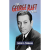 The George Raft Films (hardback) - Hardcover