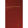 Específico único remedio de la pobreza del imperio mexicano: Tomo 1 - Hardcover