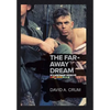 The Far-Away Dream: My Vietnam Memoir - Hardcover