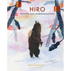 Hiro, Winter, and Marshmallows - Hardcover