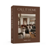 Call It Home: The Details That Matter - Hardcover