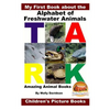 My First Book about the Alphabet of Freshwater Animals - Amazing Animal Books - Children's Picture Books - Paperback