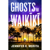 Ghosts of Waikiki - Hardcover