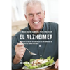 41 Recetas De Comidas Para Prevenir el Alzheimer: Comidas Combatientes de Cáncer Que Lo Ayudarán A Estimular Su Sistema Inmune - Paperback