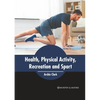 Health, Physical Activity, Recreation and Sport - Hardcover