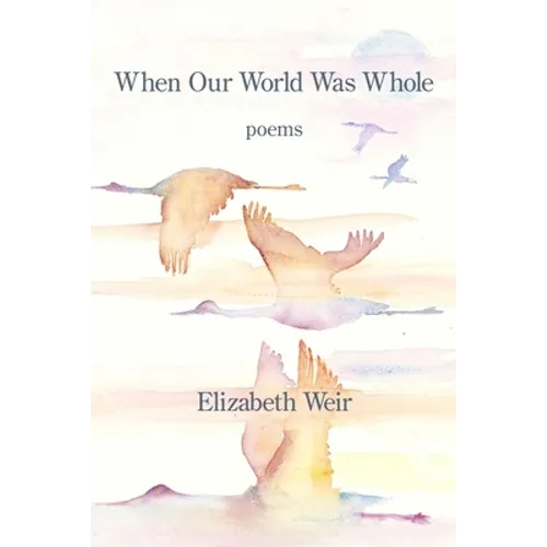 When Our World Was Whole - Paperback