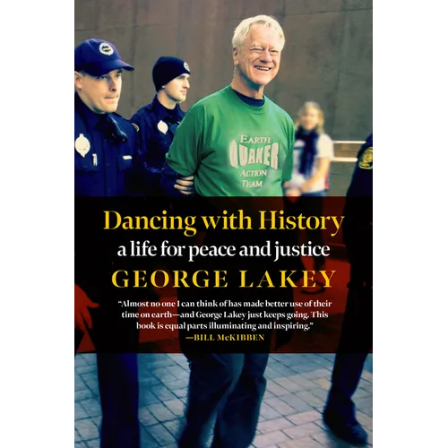 Dancing with History: A Life for Peace and Justice - Paperback