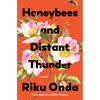 Honeybees and Distant Thunder - Hardcover