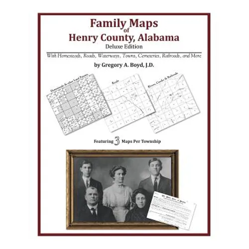Family Maps of Henry County, Alabama, Deluxe Edition - Paperback