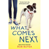 What Comes Next - Hardcover