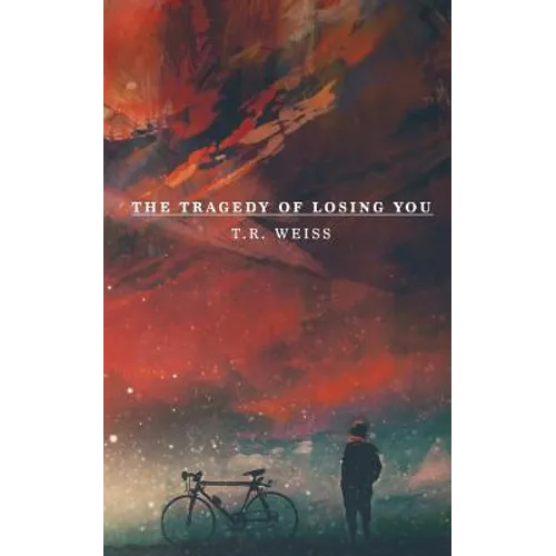 The Tragedy Of Losing You - Paperback