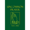 Uncommon Prayer - Paperback