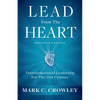 Lead from the Heart: Transformational Leadership for the 21st Century - Hardcover