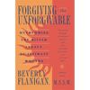 Forgiving the Unforgivable: Overcoming the Bitter Legacy of Intimate Wounds - Paperback