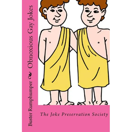 Obnoxious Gay Jokes: The Joke Preservation Society - Paperback