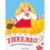 Threads: Zlata's Ukrainian Shirt - Hardcover