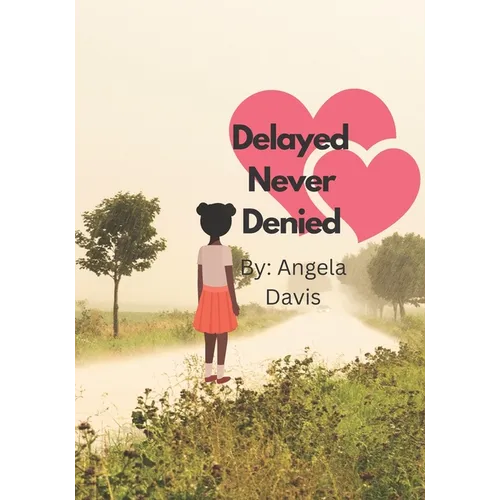 Delayed Never Denied - Paperback