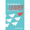 The Character of a Leader - Paperback