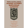 Defense of the Royal Assertion: Against Luther's Babylonian Captivity - Hardcover
