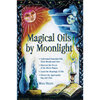 Magical Oils by Moonlight - Paperback