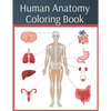 Human Anatomy Coloring Book: colouring workbook medical physiology study guide - Paperback