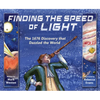 Finding the Speed of Light: The 1676 Discovery That Dazzled the World - Hardcover