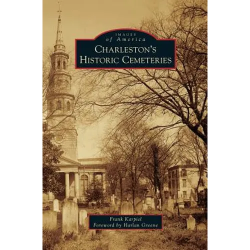 Charleston's Historic Cemeteries - Hardcover