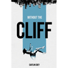 Without the Cliff - Paperback