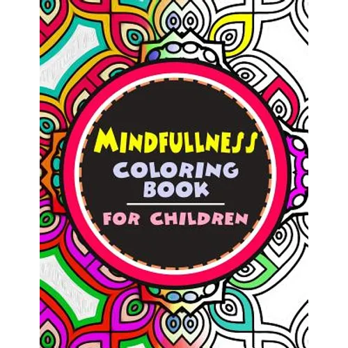 Mindfulness Coloring Book for Children: The best collection of Mandala Coloring book - Paperback