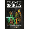 Talking with the Spirits: Ethnographies from Between the Worlds - Paperback