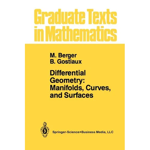 Differential Geometry: Manifolds, Curves, and Surfaces: Manifolds, Curves, and Surfaces - Paperback