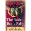 The Ration Book Baby: An utterly heart-wrenching and uplifting World War 2 saga - Paperback