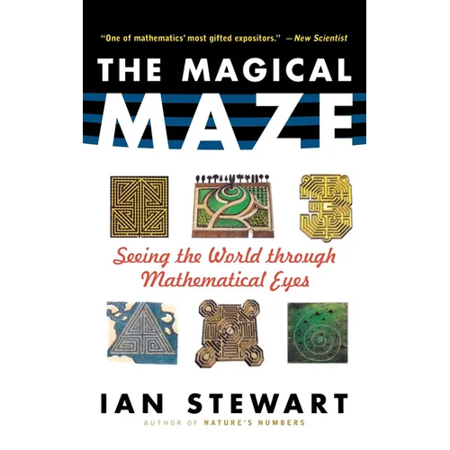 The Magical Maze: Seeing the World Through Mathematical Eyes - Paperback