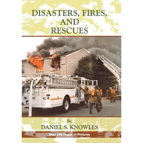 Disasters, Fires and Rescues - Hardcover