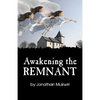 Awakening the Remnant - Paperback