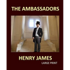 THE AMBASSADORS HENRY JAMES Large Print: Large Print - Paperback