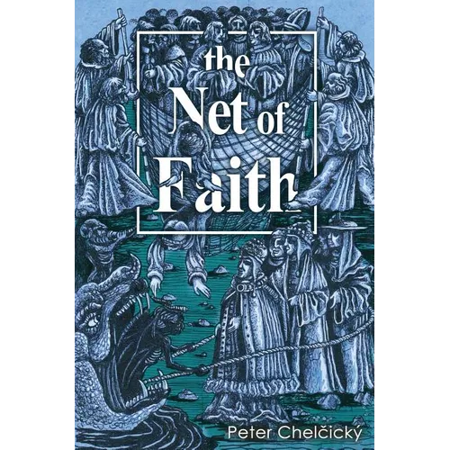 The Net of Faith: The Corruption of the Church, Caused by its Fusion and Confusion with Temporal Power - Paperback