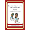 The Best Ever Book of Pharmacist Jokes: Lots and Lots of Jokes Specially Repurposed for You-Know-Who - Paperback