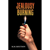 Jealousy Burning - Paperback