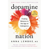 Dopamine Nation: Finding Balance in the Age of Indulgence - Paperback