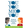 You, You, Me, You: The Art of Talking to People, Networking and Building Relationships - Paperback