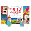 Photo Adventures for Kids: Solving the Mysteries of Taking Great Photos - Paperback