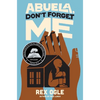 Abuela, Don't Forget Me - Hardcover