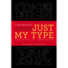Just My Type: A Book about Fonts - Paperback