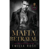 Mafia Betrayal: A Spicy Enemies to Lovers Romance - Hardcover