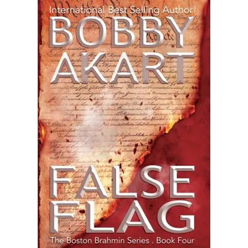 False Flag: A Post-Apocalyptic Political Thriller - Hardcover