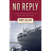 No Reply: A Jewish Child Aboard the MS St. Louis and the Ordeal That Followed - Paperback