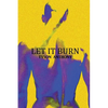 Let It Burn - Paperback