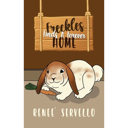 Freckles Finds A Forever Home - Hardcover